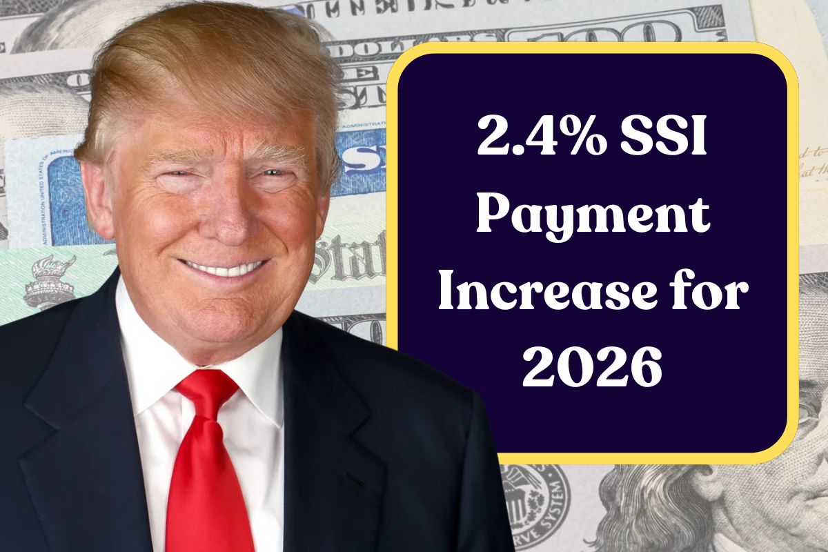 2.4% SSI Payment Increase for 2026: Check New COLA Rates, Prediction & Payment Dates