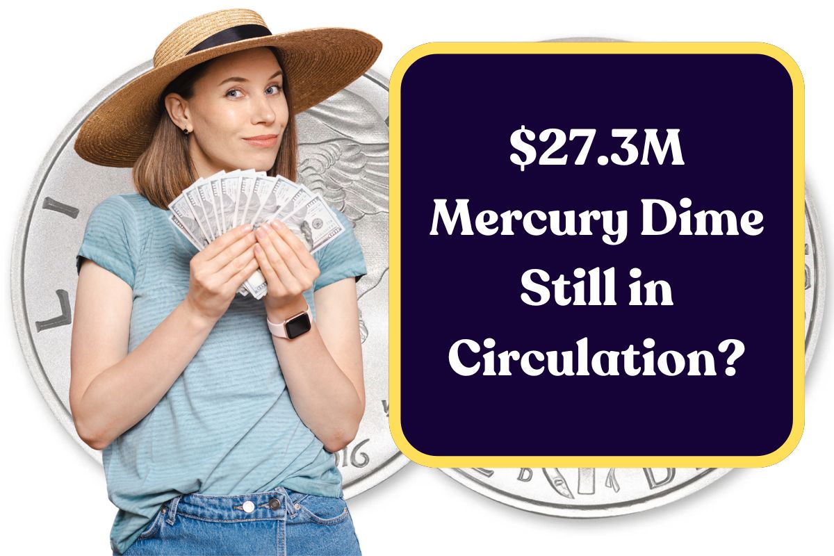 $27.3M Mercury Dime Still in Circulation? National Frenzy Sparked by Coin