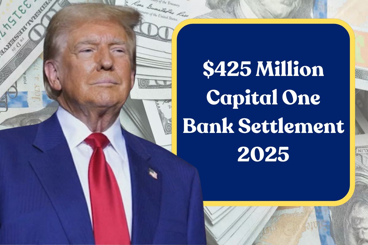 $425 Million Capital One Bank Settlement 2025: Check Eligibility, Key Details, Amount & Payment Dates