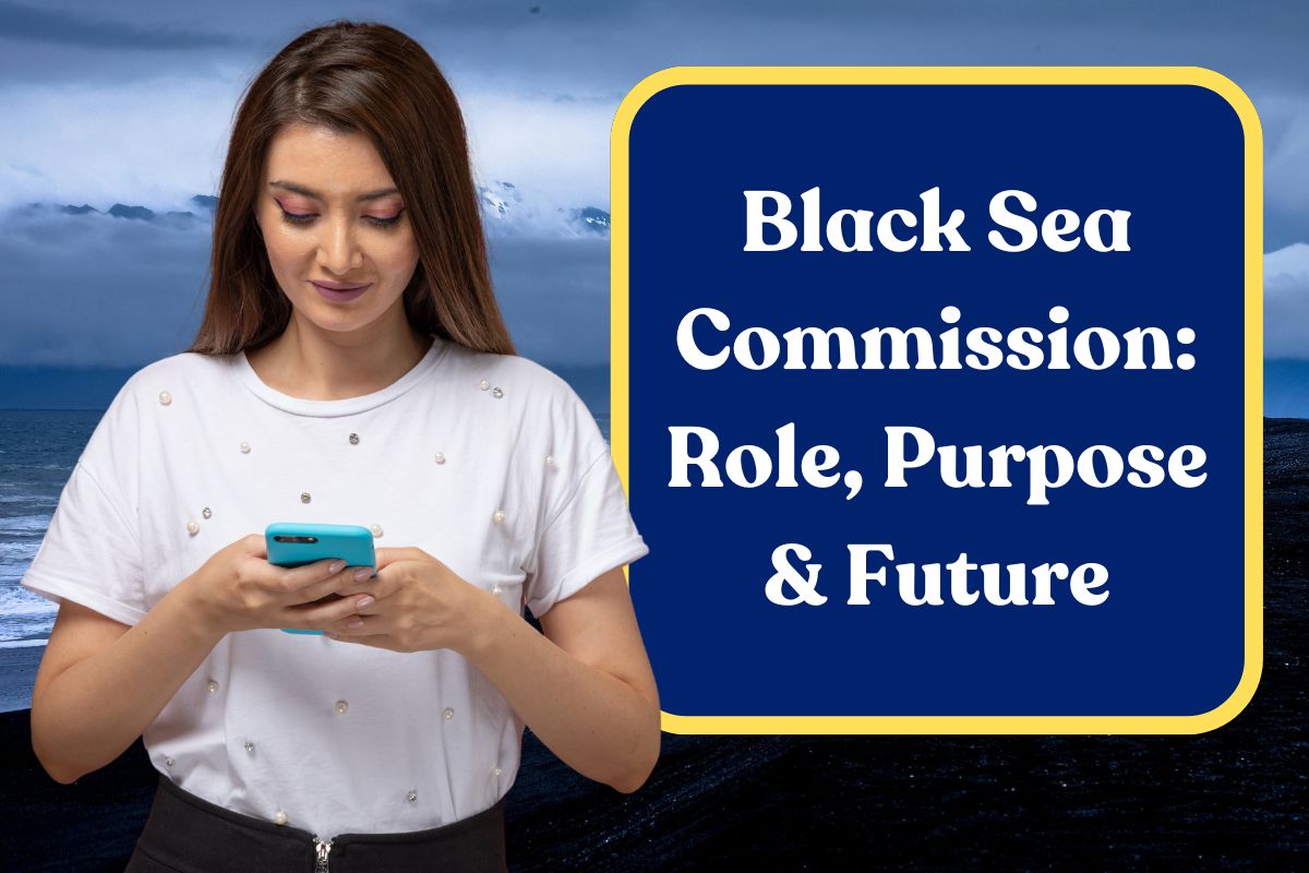 Black Sea Commission: Role, Purpose & Future