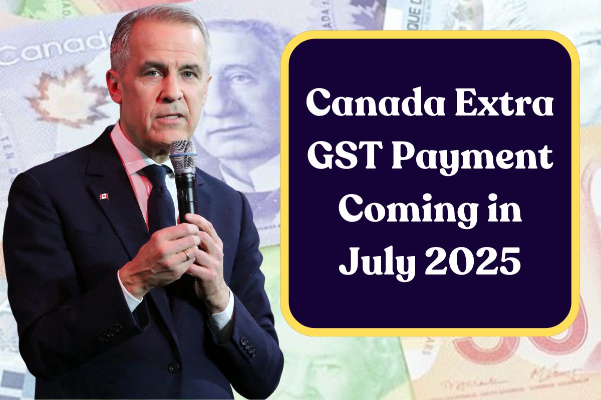 Canada Extra GST Payment Coming in July 2025: Know Eligibility, Amount & Payment Dates