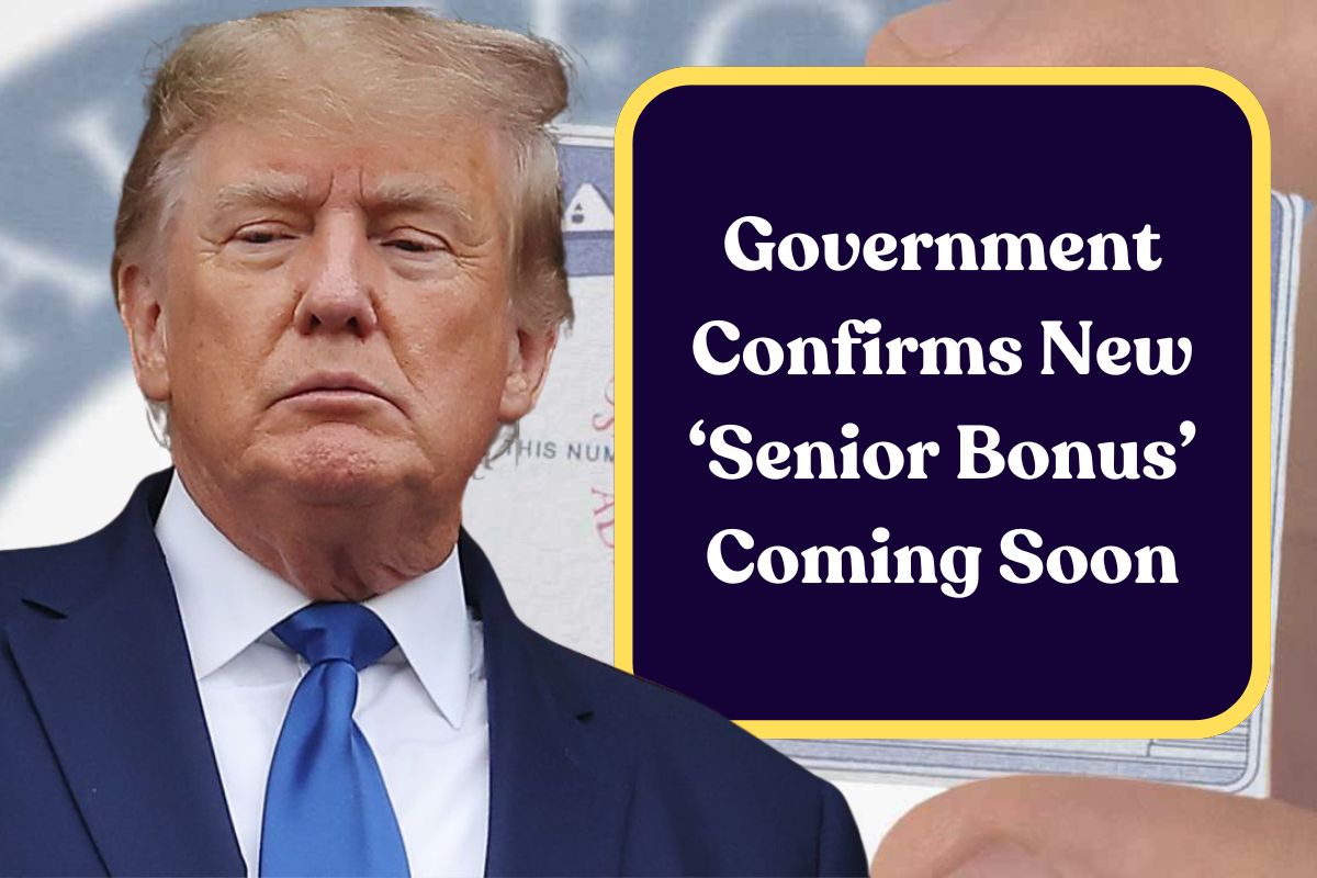 Government Confirms New ‘Senior Bonus’ Coming Soon: How Much Extra Money Could You Receive?