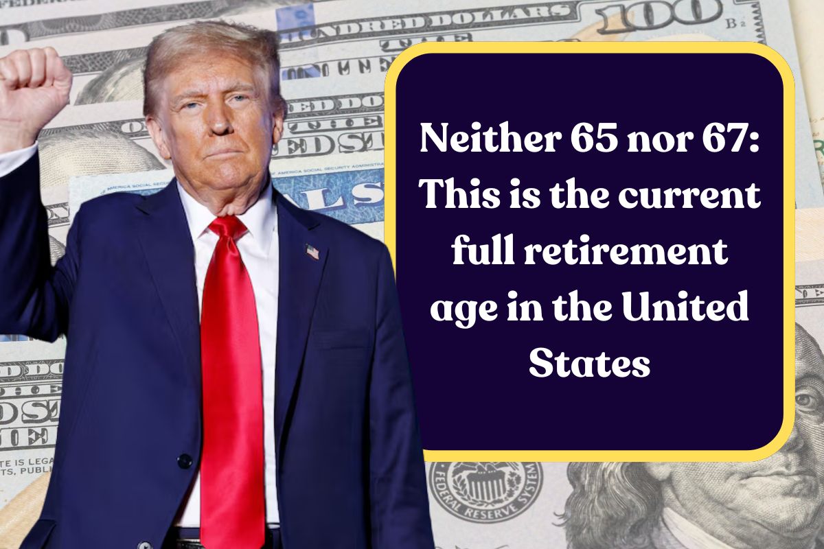 Neither 65 nor 67: This is the current full retirement age in the United States