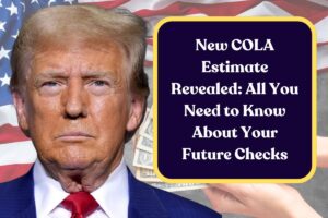 New COLA Estimate Revealed: All You Need to Know About Your Future Checks