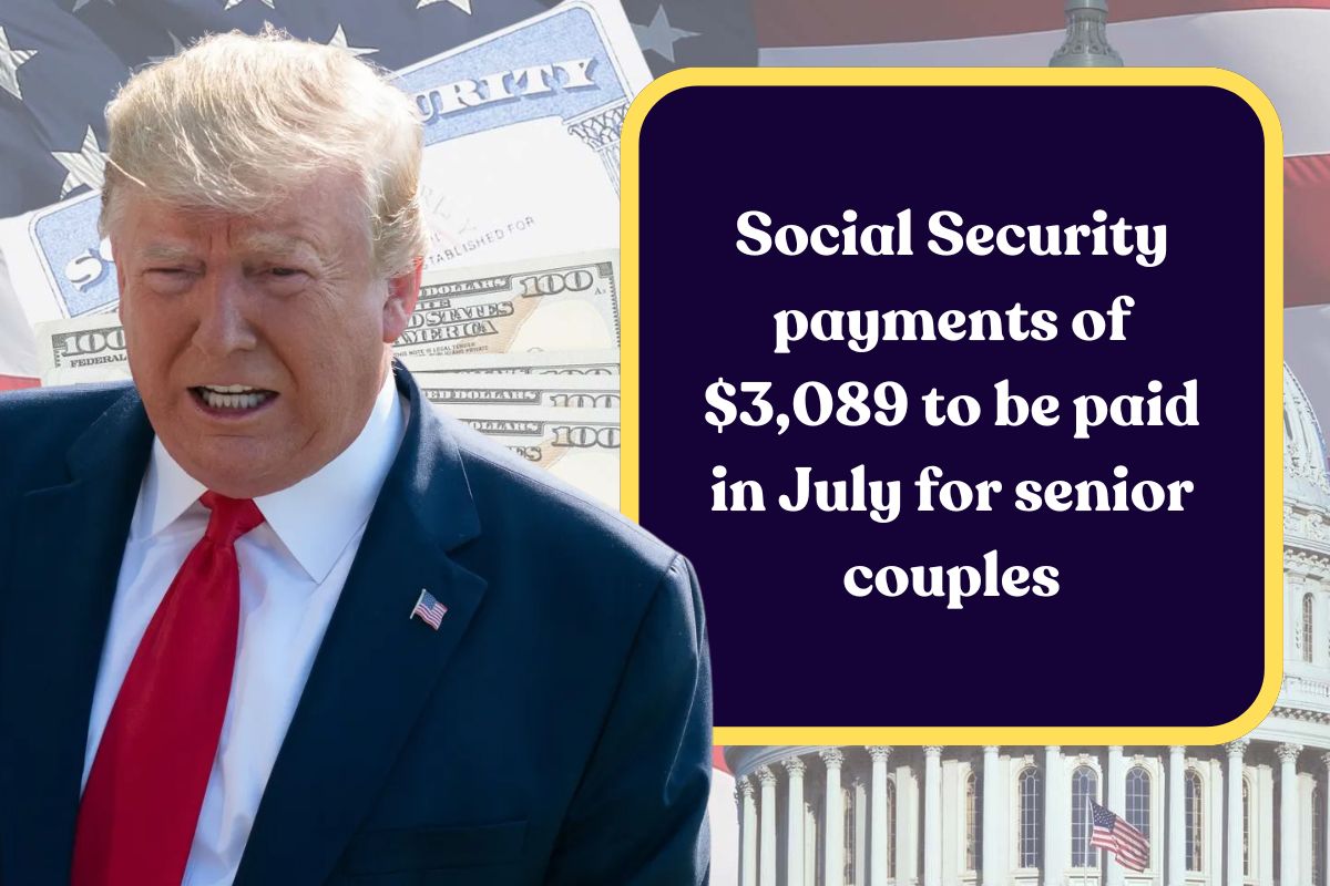 Social Security payments of $3,089 to be paid in July for senior couples